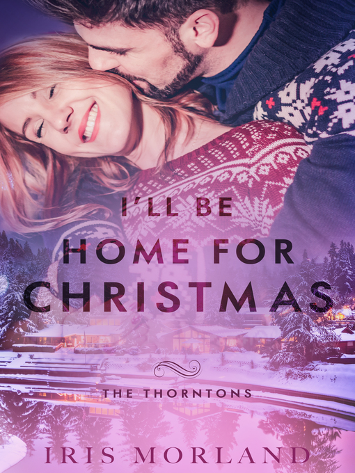 Title details for I'll Be Home for Christmas by Iris Morland - Available